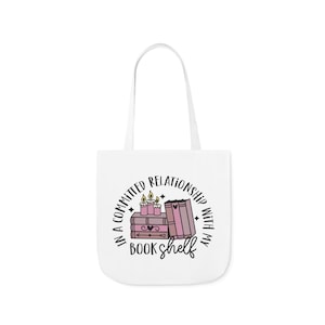 In a Committed Relationship with my Bookshelf Tote Bag