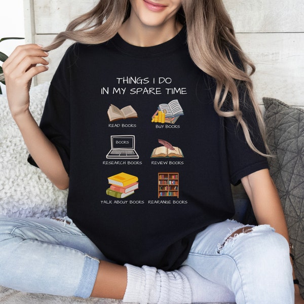Things I do in my spare time - Book Lover Cotton Tee