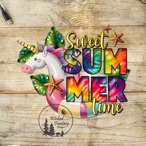 May include: A whimsical design featuring a unicorn with a rainbow-colored inner tube, surrounded by green leaves and starfish. The words "Sweet Summer Time" are displayed in vibrant tie-dye colors with a gold outline. The design is set against a wooden background.