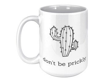 Cactus Mug, Cactus Coffee Mug, Ceramic Cactus Mug, Cactus Plant, Funny Coffee Mug, Attitude, Mental Health, Positive Affirmation
