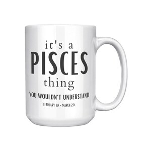 Pisces Zodiac Mug, Astrology Mug, Zodiac Gift, Pisces  Birthday Gift, Pisces  Mug, Personalized Mug, Pisces  Affirmation Mug, Zodiac Gifts