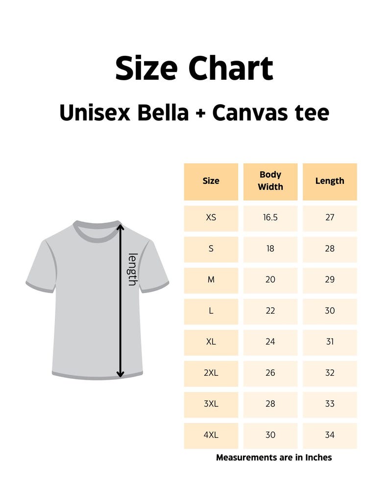 May include: Size chart for a Unisex Bella + Canvas tee. The chart shows body width and length measurements in inches for sizes XS to 4XL. A graphic of a t-shirt is on the left, with a line indicating the length measurement.