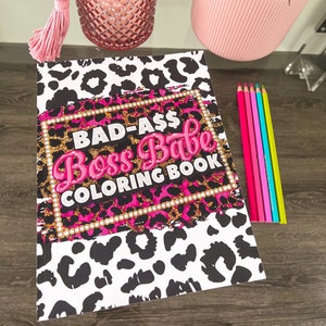 Bad-Ass Boss Babe Coloring Book for Adults: Motivational & Inspirational Swear Word Coloring Book for Ambitious Women, 69 Color Pages