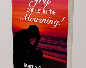 Joy Comes in The Mourning (author-signed copy)