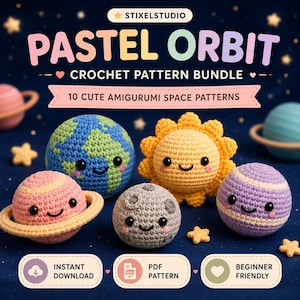 May include: An image promoting a "PASTEL ORBIT" crochet pattern bundle. It showcases 10 amigurumi space patterns, including crocheted planets, a sun, and a moon, all with smiling faces. The text includes "INSTANT DOWNLOAD", "PDF PATTERN", and "BEGINNER FRIENDLY".