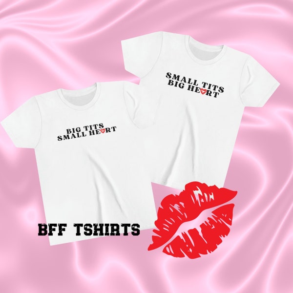 Girlfriend tshirt, BBFs top, Small t*ts big Heart, y2k baby tee, sarcastic top, slogan tshirt, y2k slogan shirt, funny graphics tee