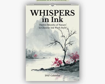 May include: A 2027 wall calendar titled Whispers in Ink: Twelve Months of Nature in Chinese Ink Wash Style. The cover features a monochromatic landscape painting of mountains, a river, and a bare tree with vibrant pink blossoms in the foreground.
