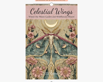 May include: A 2027 wall calendar titled Celestial Wings: Where the Moon Guides and Wildflowers Bloom. The cover features a large moth with teal and grey wings, surrounded by pink wildflowers and a golden crescent moon on a beige background.