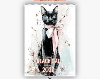 May include: A wall calendar featuring a watercolor illustration of a black cat wearing a large, pale pink bow around its neck. The cat is surrounded by delicate floral sprigs. The text reads THE ULTIMATE BLACK CAT CALENDAR 2027 in pink lettering.