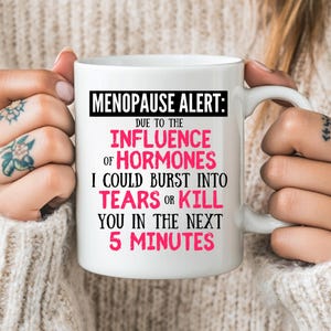 11oz Ceramic Mug Menopause mug gift, funny novelty mug for women, menopause mug, gift for mum, gift for women, best friend mug,gift for her