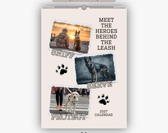 Peut inclure: Un calendrier mural 2027 intitulé Meet the Heroes Behind the Leash. Il présente trois photographies de chiens de travail, dont un soldat avec un chien, un berger allemand et un chiot labrador. Le texte Sniff, Serve, Protect et des empreintes de pattes noires sont imprimés sur un fond beige clair.
