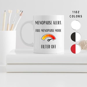 Ceramic Mug Menopause Alert, Menopause mug gift, funny novelty mug for women, menopause mug, gift for mum, gift for women, best friend mug