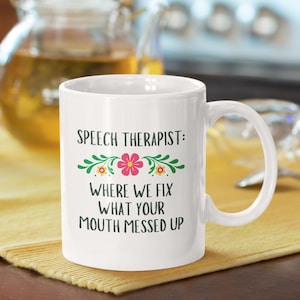 11oz Ceramic Mug,speech therapist,speech therapist gifts,SLP,Speech Language Pathologist,flower mug,speech therapist slp,therapist mug