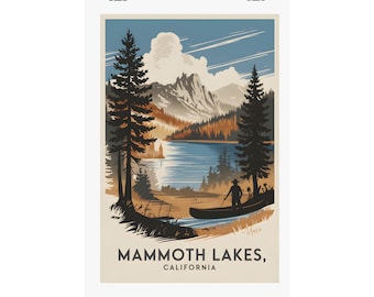 May include: A vertical poster featuring a stylized illustration of Mammoth Lakes, California. The scene depicts a person in a canoe on a lake, framed by tall pine trees, with jagged mountains and clouds in the background. The text reads Mammoth Lakes, California.