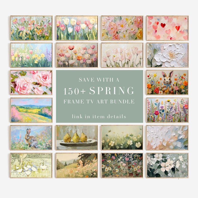 May include: A collage of 18 framed spring-themed paintings featuring flowers, landscapes, and animals. The text "SAVE WITH A 150+ SPRING FRAME TV ART BUNDLE" is displayed in the centre of the image. The text "link in item details" is displayed below the main text.
