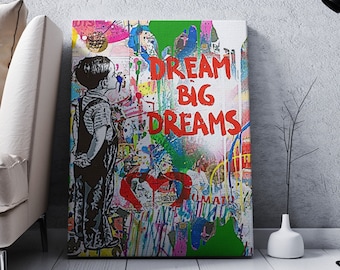 Banksy Dream Big Hochauflösende Leinwand Wandkunst Wohnzimmer Wandkunst, Dream Big Graffiti, Moderne Leinwand Kunst, Dream Graffiti Leinwanddruck