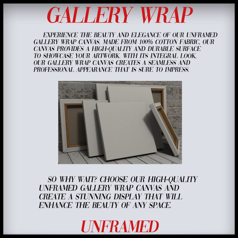 Puede incluir: Lienzo de galer&iacute;a sin enmarcar hecho de 100% algod&oacute;n. El lienzo es blanco y tiene una superficie lisa. El texto "GALLERY WRAP" est&aacute; en letras rojas en la parte superior de la imagen. El texto "UNFRAMED" est&aacute; en letras rojas en la parte inferior de la imagen.