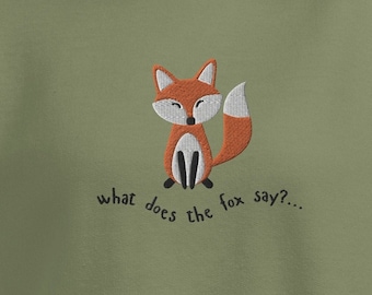 What Does the Fox Say Embroidered Sweatshirt, Cute Animal Lover Sweater, Fox Jumper