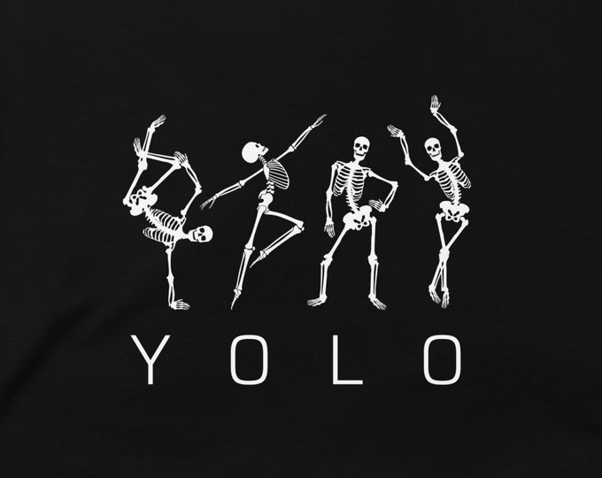 YOLO Skeleton Dance T-Shirt, You Only Live Once Shirt