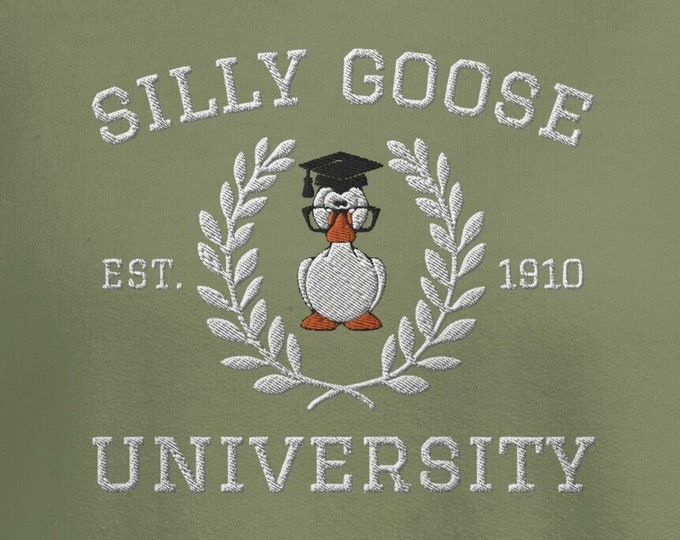 Silly Goose University Sweatshirt, Embroidered Goose Crewneck Sweater, Unisex Soft Long Sleeve Sweatshirt, Funny Sweatshirt, Birthday Gift