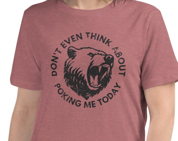 Don't Poke The Bear Women's Relaxed T-Shirt, Don't Mess With Mama Bear Tee