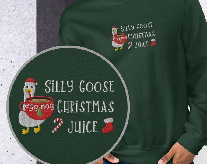 Silly Goose Christmas Sweatshirt, Silly Goose Juice Embroidered Ugly Sweater, Eggnog Shirt