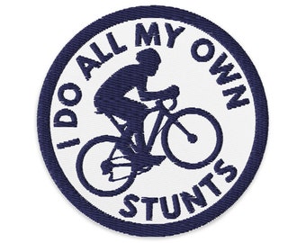 Toppa per bicicletta, toppa iron-on per bici divertente, applique ricamata con scritta "I do all my own stunts"