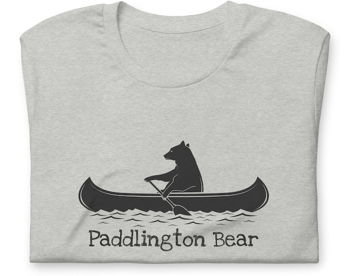 Paddlington Bear, Canoe Shirt, Lake Life Shirt, Canoeing Gift, Bear Country, Canadian Rockies