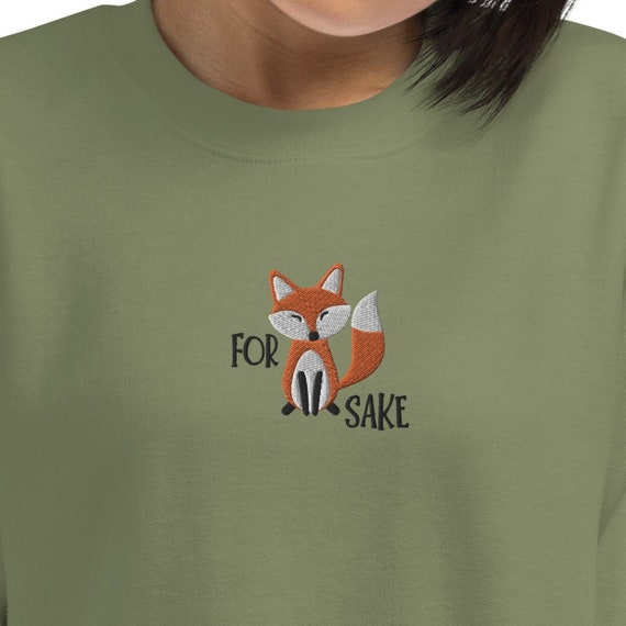 Embroidered Fox Sweatshirt, Cute Animal Lover Sweater, For Fox Sake Jumper
