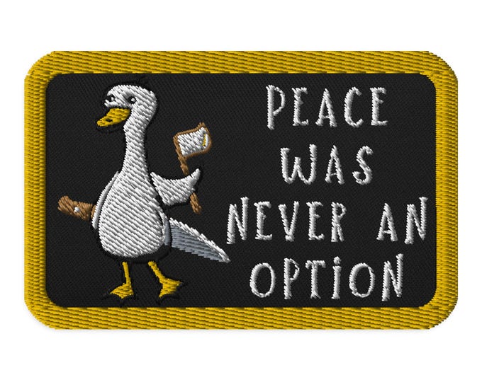Embroidered Silly Goose Patch, Peace Was Never An Option Iron-On Patch, Goose With Knife Applique