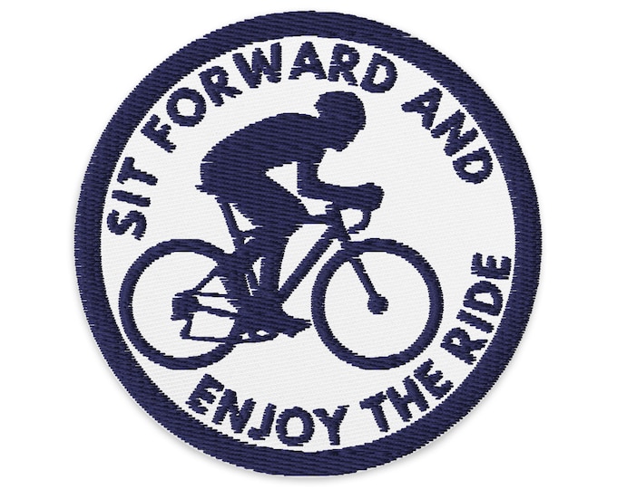 Bicycle Patch, Enjoy the Ride Funny Bike Iron On Patch, Sit Forward and Enjoy the Ride Embroidered Applique