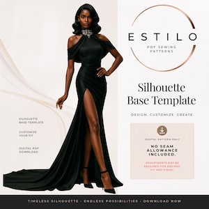 May include: A black floor-length gown with a high slit, cold-shoulder neckline, and embellished collar. The image includes text: ESTILO PDF SEWING PATTERNS, Silhouette Base Template, DESIGN. CUSTOMIZE. CREATE., DIGITAL PATTERN ONLY, NO SEAM ALLOWANCE INCLUDED.