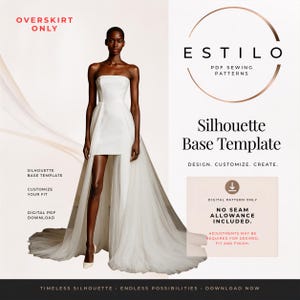 Può includere: Un cartamodello digitale in PDF per una sopragonna, con il testo ESTILO PDF SEWING PATTERNS, Silhouette Base Template, DESIGN. CUSTOMIZE. CREATE., DIGITAL PATTERN ONLY, NO SEAM ALLOWANCE INCLUDED e OVERSKIRT ONLY.