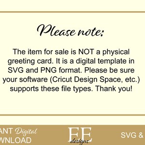 Puede incluir: Un aviso de descarga digital para una plantilla de tarjeta de felicitaci&oacute;n. El texto dice "Por favor, tenga en cuenta: El art&iacute;culo a la venta NO es una tarjeta de felicitaci&oacute;n f&iacute;sica. Es una plantilla digital en formato SVG y PNG. Aseg&uacute;rese de que su software (Cricut Design Space, etc.) admite estos tipos de archivos. &iexcl;Gracias!" Tambi&eacute;n se puede ver el texto "INSTANT Digital DOWNLOAD" y "EF designs".
