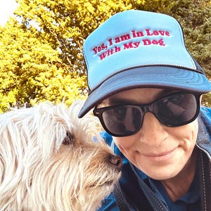 Yes, I Am in Love With My Dog Foam Trucker Hat