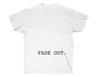 FADE OUT Screenwriting T-Shirt - Celebrate Your Screenplay’s End!