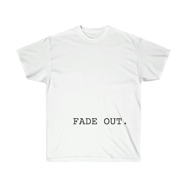 FADE OUT Screenwriting T-Shirt - Celebrate Your Screenplay’s End!