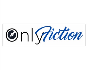 OnlyFiction - OnlyFans Parody Bumper Sticker for Writers, Authors, and Fans of Everything Fiction!