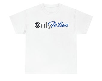 OnlyFiction (OnlyFans Spoof) Tshirt for Writers, Screenwriters, and Lovers of Fiction - White