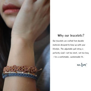 May include: Two bracelets are shown on a wrist. The top bracelet is brown with a floral design. The bottom bracelet is blue with a braided pattern. The image includes the text "Why our bracelets?" and the brand name "an tam".