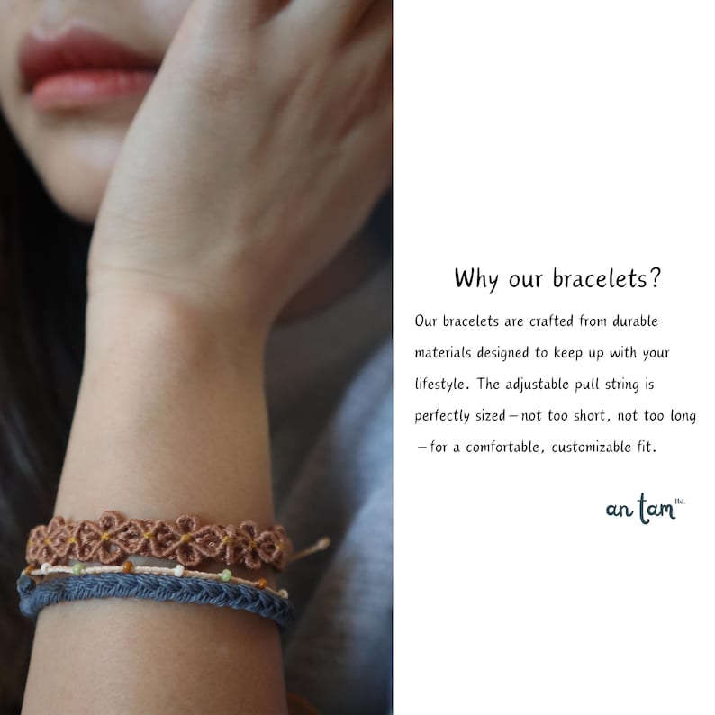 May include: Two bracelets are shown on a wrist. The top bracelet is brown with a floral design. The bottom bracelet is blue with a braided pattern. The image includes the text "Why our bracelets?" and the brand name "an tam".