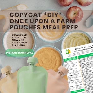 Copycat Once Upon A Farm Recipes | 40+ Organic Cold Pressed Food Pouch Blends | Baby + Toddler Food Meal Prep Plan | Instant Download + DIY!