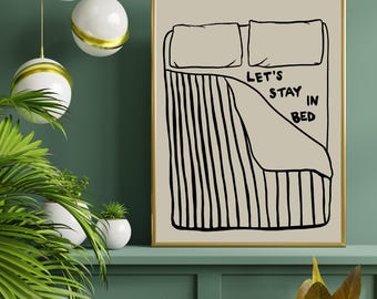 Let's Stay In Bed Handwritten Bedroom Print Above Bed Wall Art Quirky Drawing Poster Trendy Aesthetic Sleep Sign