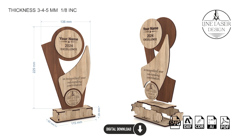 May include: A wooden award plaque with a brown and light brown wood design. The plaque features a circle with the text "Your Name 2024 EXCELLENCE" and the text "in recognition of your outstanding contribution". The plaque is 136 mm wide and 229 mm tall. The plaque is available as a digital download in SVG, DXF, CDR, AI, and PDF file formats.
