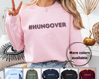 Hashtag Hangover Sweatshirt | Monochrome Print Hungover Sweatshirt, Funny Drinking Sweatshirt, 21st Birthday Gift, 21st Birthday Sweatshirt