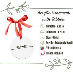 May include: White acrylic ornament with a red ribbon. The ornament is 2.90 inches in diameter and 0.20 inches thick. It has a glossy finish and is made of durable acrylic. The text "Diameter" is printed on the ornament.