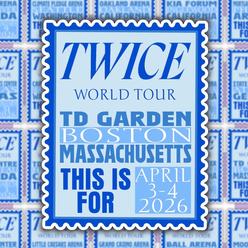 May include: A light blue stamp-shaped graphic with the text "TWICE WORLD TOUR" and details for a Boston, Massachusetts concert at TD Garden on April 3-4, 2026. The design features a scalloped border.