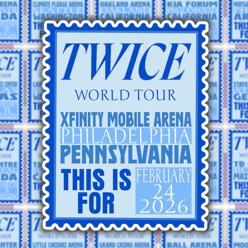 May include: A light blue stamp-shaped sticker with the text "TWICE WORLD TOUR" in dark blue. It lists "XFINITY MOBILE ARENA, PHILADELPHIA, PENNSYLVANIA" and "THIS IS FOR FEBRUARY 24 2026".