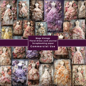May include: A collage of vintage floral dress designs, perfect for junk journals and scrapbooking. The dresses are in various colors, including pink, purple, and cream, with floral embellishments. The text reads "Mega Vintage Floral Dress Junk journal Scrapbooking paper Commercial Use."