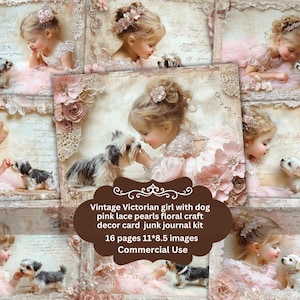 Girl and Dog Friends floral junk journal, scrapbooking sheets, Cute Little Girl in a Vintage Dress, Commercial Use, Instant Download Paper